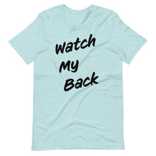 Load image into Gallery viewer, Watch My Back Short-Sleeve Unisex T-Shirt