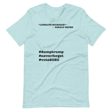 Load image into Gallery viewer, Liberate Michigan! Trump Quote Short-Sleeve Unisex T-Shirt