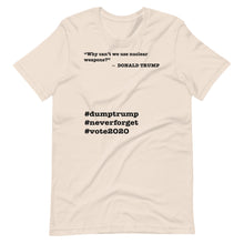 Load image into Gallery viewer, Nuclear Weapons Trump Quote Short-Sleeve Unisex T-Shirt