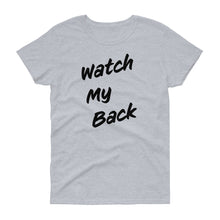 Load image into Gallery viewer, Watch My Back Women's Short-Sleeve T-Shirt