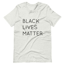 Load image into Gallery viewer, Black Lives Matter Short-Sleeve Unisex T-Shirt