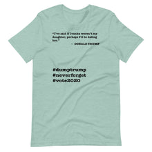 Load image into Gallery viewer, If Ivanka Weren't My Daughter Trump Quote Short-Sleeve Unisex T-Shirt