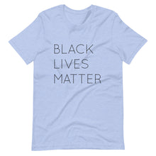 Load image into Gallery viewer, Black Lives Matter Short-Sleeve Unisex T-Shirt