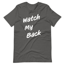 Load image into Gallery viewer, Watch My Back Short-Sleeve Unisex T-Shirt