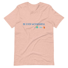 Load image into Gallery viewer, Be Ever Wonderful Short-Sleeve Unisex T-Shirt