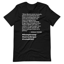 Load image into Gallery viewer, When Mexico Sends Its People Trump Quote Short-Sleeve Unisex T-Shirt