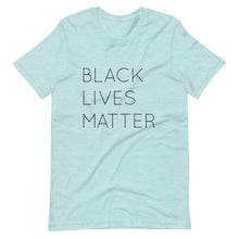 Load image into Gallery viewer, Black Lives Matter Short-Sleeve Unisex T-Shirt