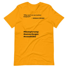 Load image into Gallery viewer, Nuclear Weapons Trump Quote Short-Sleeve Unisex T-Shirt