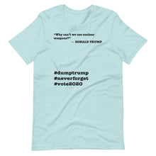 Load image into Gallery viewer, Nuclear Weapons Trump Quote Short-Sleeve Unisex T-Shirt