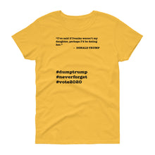 Load image into Gallery viewer, If Ivanka Weren't My Daughter Trump Quote Women's Short-Sleeve T-Shirt