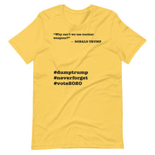 Load image into Gallery viewer, Nuclear Weapons Trump Quote Short-Sleeve Unisex T-Shirt