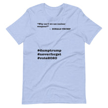 Load image into Gallery viewer, Nuclear Weapons Trump Quote Short-Sleeve Unisex T-Shirt