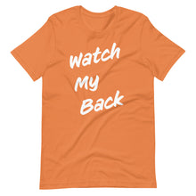 Load image into Gallery viewer, Watch My Back Short-Sleeve Unisex T-Shirt