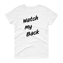 Load image into Gallery viewer, Watch My Back Women's Short-Sleeve T-Shirt