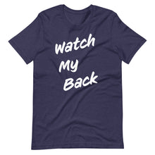 Load image into Gallery viewer, Watch My Back Short-Sleeve Unisex T-Shirt