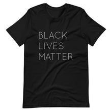 Load image into Gallery viewer, Black Lives Matter Short-Sleeve Unisex T-Shirt