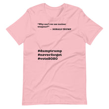 Load image into Gallery viewer, Nuclear Weapons Trump Quote Short-Sleeve Unisex T-Shirt
