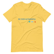 Load image into Gallery viewer, Be Ever Wonderful Short-Sleeve Unisex T-Shirt
