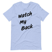 Load image into Gallery viewer, Watch My Back Short-Sleeve Unisex T-Shirt