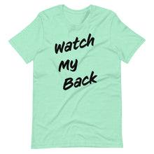 Load image into Gallery viewer, Watch My Back Short-Sleeve Unisex T-Shirt
