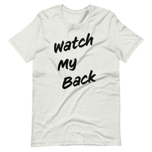 Load image into Gallery viewer, Watch My Back Short-Sleeve Unisex T-Shirt