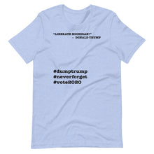 Load image into Gallery viewer, Liberate Michigan! Trump Quote Short-Sleeve Unisex T-Shirt