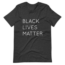 Load image into Gallery viewer, Black Lives Matter Short-Sleeve Unisex T-Shirt