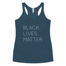 Load image into Gallery viewer, Black Lives Matter Women&#39;s Racerback Tank
