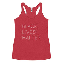 Load image into Gallery viewer, Black Lives Matter Women's Racerback Tank