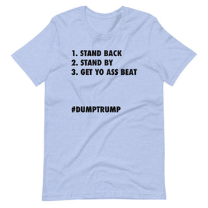 Stand Back Stand By Short-Sleeve Unisex T-Shirt