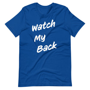 Watch My Back Short-Sleeve Unisex T-Shirt