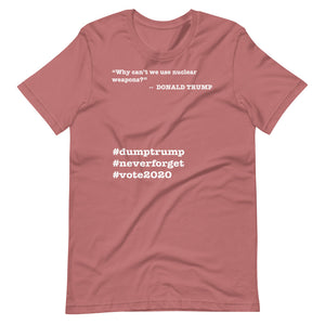 Nuclear Weapons Trump Quote Short-Sleeve Unisex T-Shirt