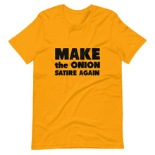 Load image into Gallery viewer, Make The Onion Satire Again Short-Sleeve Unisex T-Shirt
