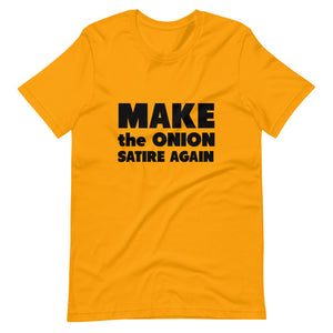Make The Onion Satire Again Short-Sleeve Unisex T-Shirt
