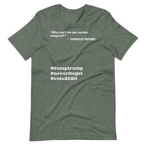 Nuclear Weapons Trump Quote Short-Sleeve Unisex T-Shirt