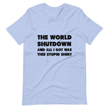 Load image into Gallery viewer, The World Shutdown Short-Sleeve Unisex T-Shirt
