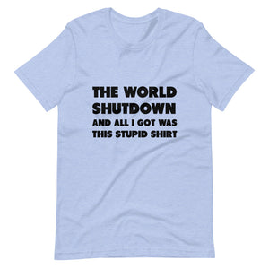The World Shutdown Short-Sleeve Unisex T-Shirt
