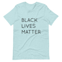 Load image into Gallery viewer, Black Lives Matter Short-Sleeve Unisex T-Shirt
