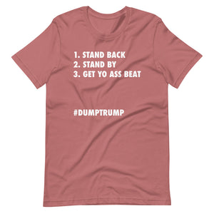 Stand Back Stand By Short-Sleeve Unisex T-Shirt