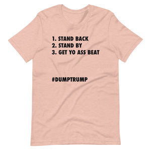 Stand Back Stand By Short-Sleeve Unisex T-Shirt