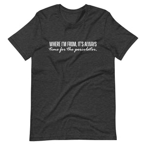 Where I'm From Short-Sleeve Unisex T-Shirt