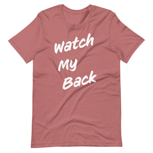 Watch My Back Short-Sleeve Unisex T-Shirt