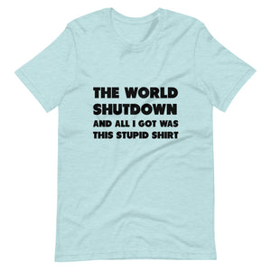 The World Shutdown Short-Sleeve Unisex T-Shirt