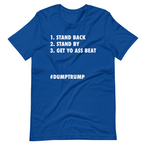 Stand Back Stand By Short-Sleeve Unisex T-Shirt