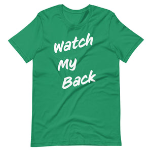 Watch My Back Short-Sleeve Unisex T-Shirt