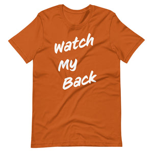 Watch My Back Short-Sleeve Unisex T-Shirt