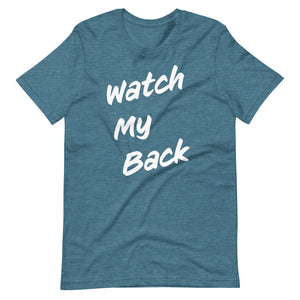 Watch My Back Short-Sleeve Unisex T-Shirt