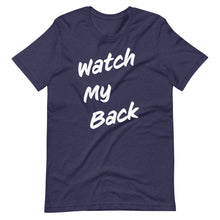 Load image into Gallery viewer, Watch My Back Short-Sleeve Unisex T-Shirt
