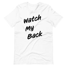 Load image into Gallery viewer, Watch My Back Short-Sleeve Unisex T-Shirt
