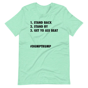 Stand Back Stand By Short-Sleeve Unisex T-Shirt